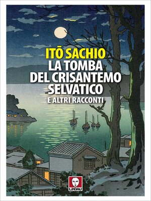cover image of La tomba del crisantemo selvatico e altri racconti
